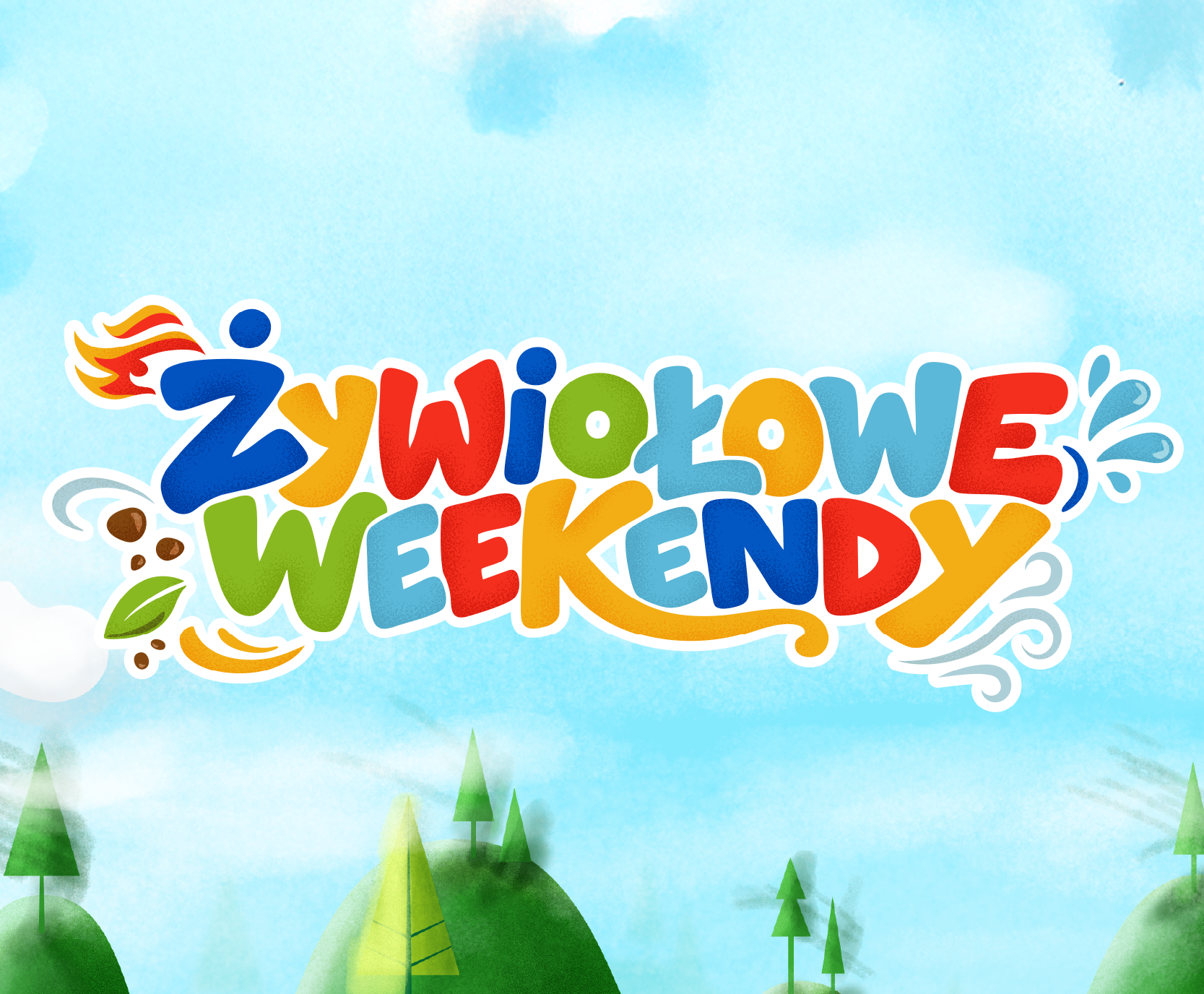 Żywiołowe weekendy Żywiołowe weekendy