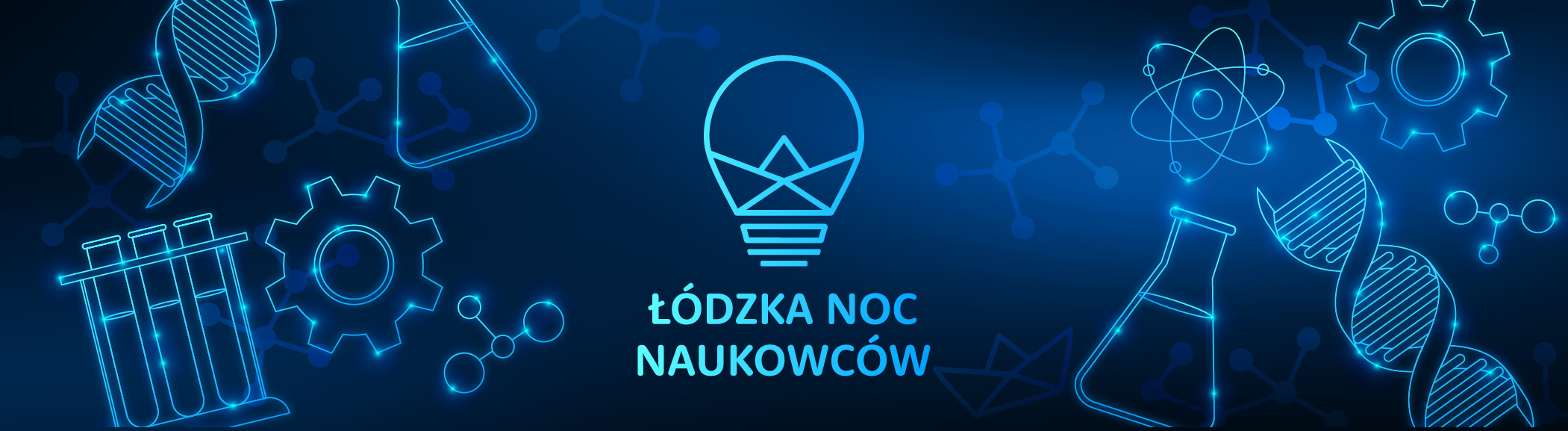 IV Łódzka Noc Naukowców IV Łódzka Noc Naukowców