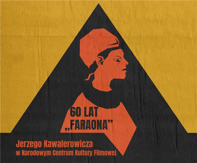 60 lat „Faraona” w Narodowym Centrum Kultury Filmowej 60 lat „Faraona” w Narodowym Centrum Kultury Filmowej
