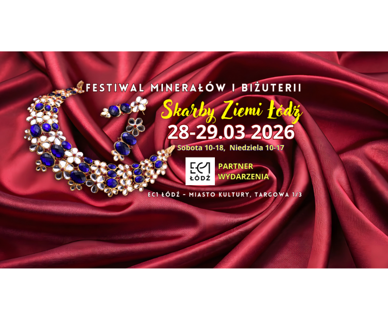 Festiwal „Skarby Ziemi” w EC1 Łódź Festiwal „Skarby Ziemi” w EC1 Łódź