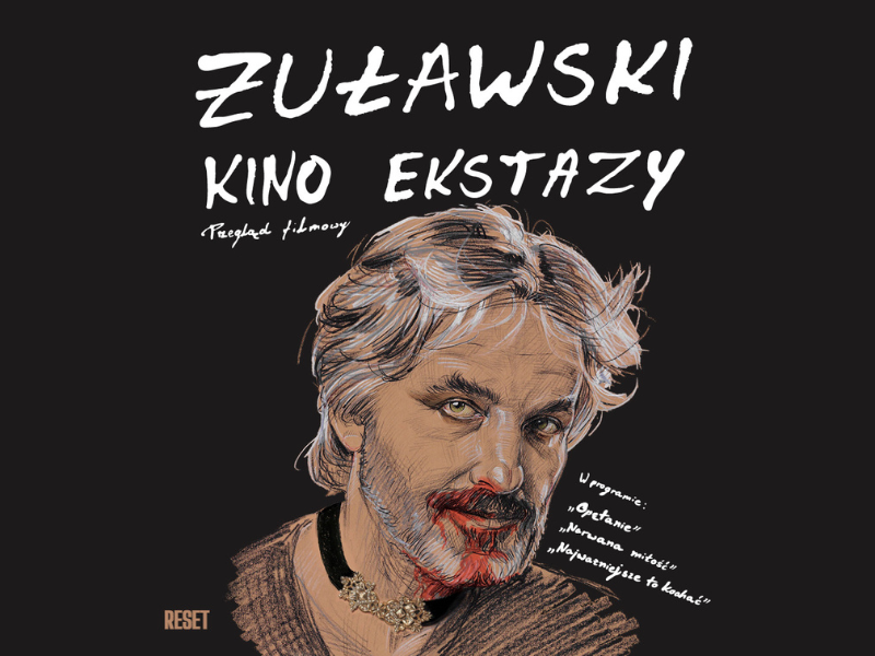 Żuławski. Kino ekstazy w Kinie NCKF Żuławski. Kino ekstazy w Kinie NCKF